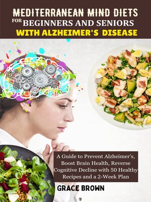 cover image of Mediterranean Mind Diets For Beginners and Seniors With Alzheimer's Disease